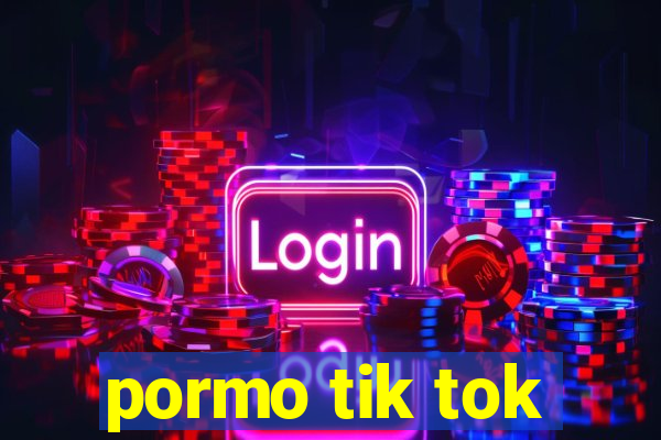 pormo tik tok